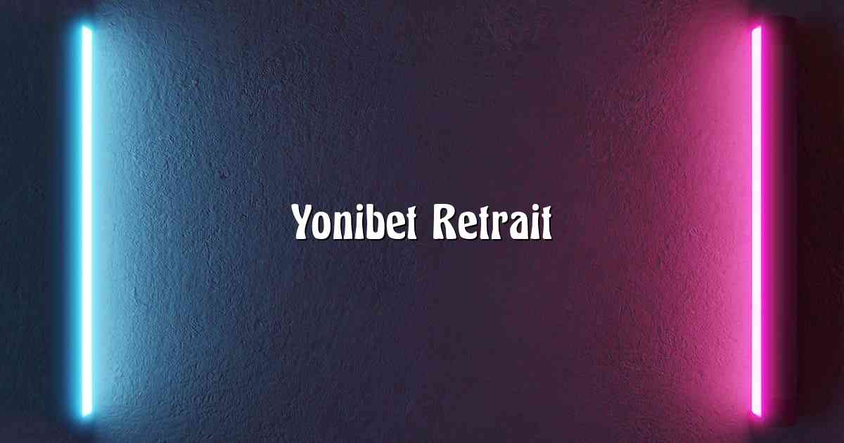 Yonibet Retrait
