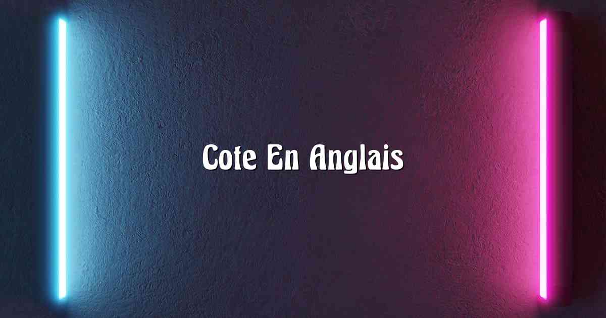 Cote En Anglais