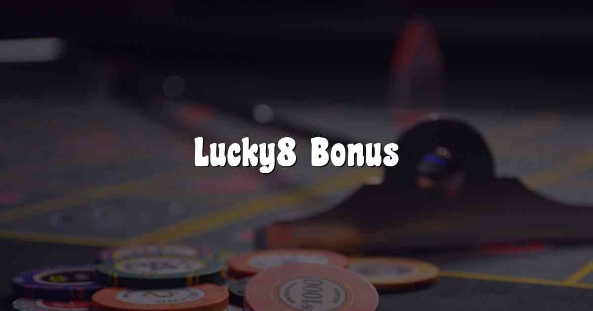 Lucky8 Bonus