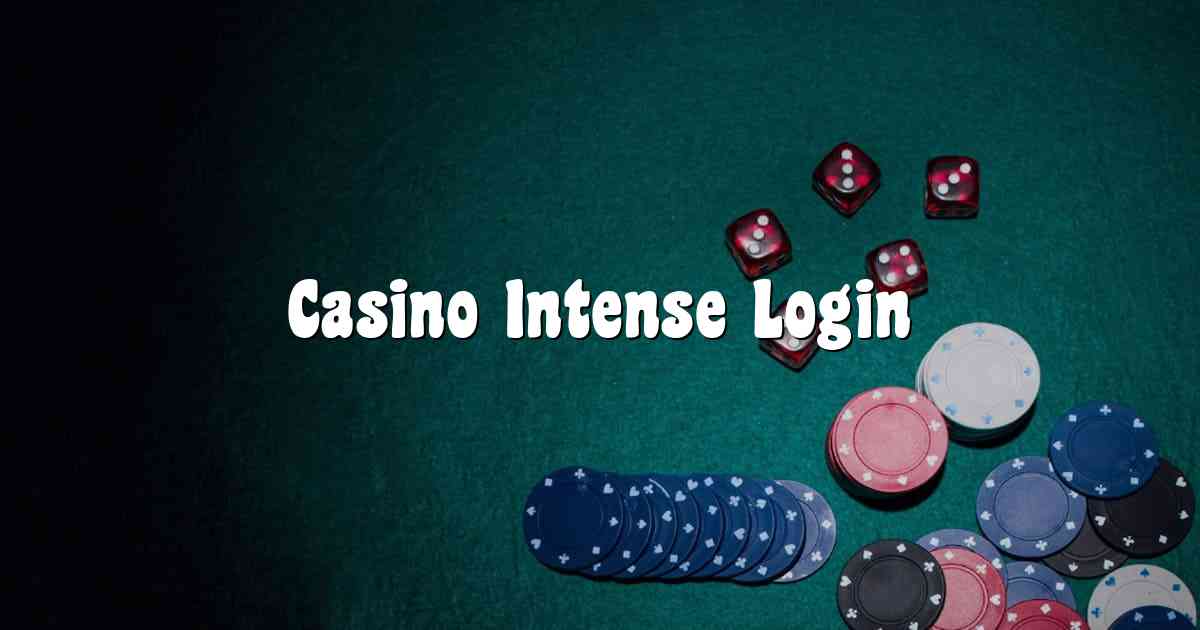 Casino Intense Login