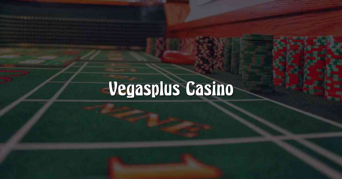 Vegasplus Casino