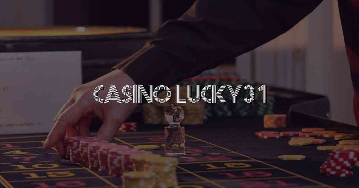 Casino Lucky31