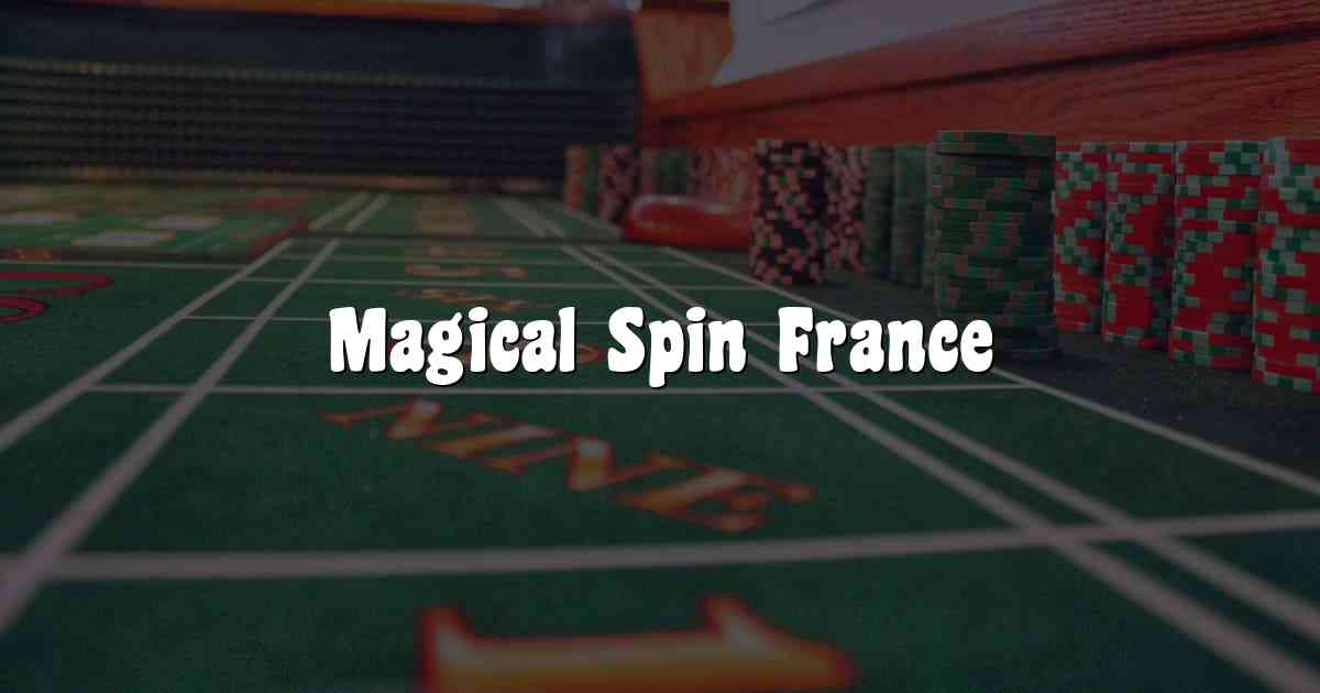 Magical Spin France