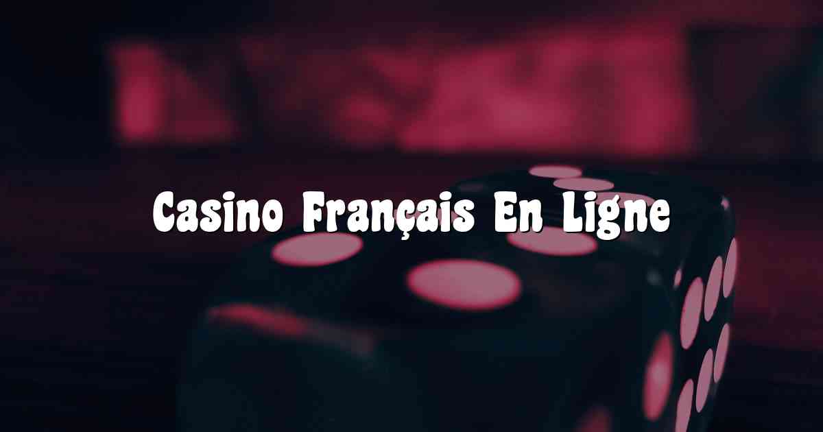 Casino Français En Ligne
