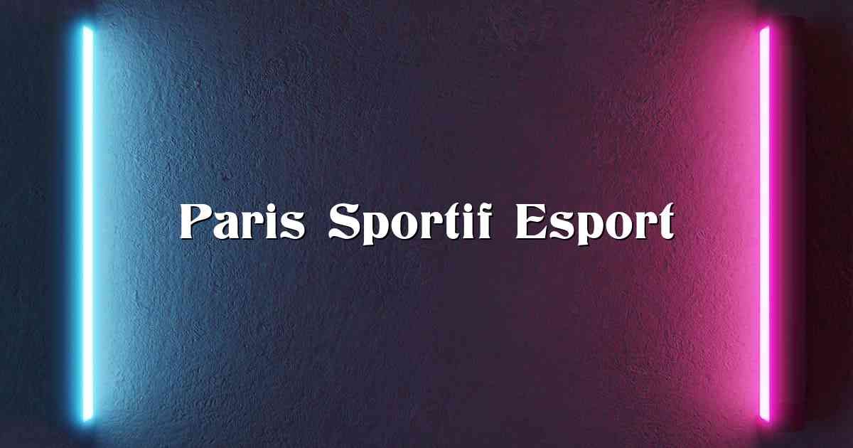 Paris Sportif Esport