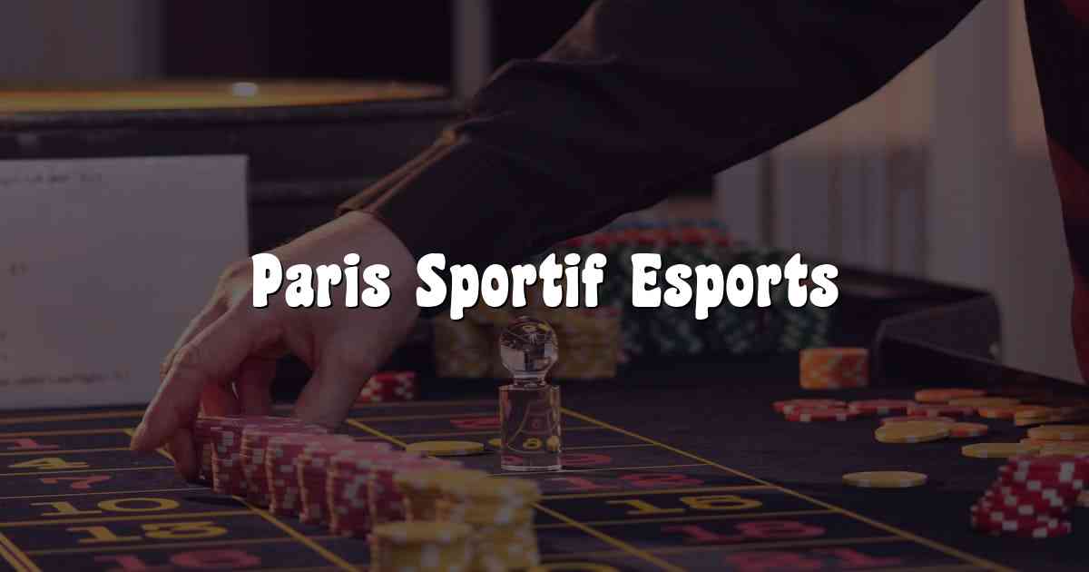 Paris Sportif Esports