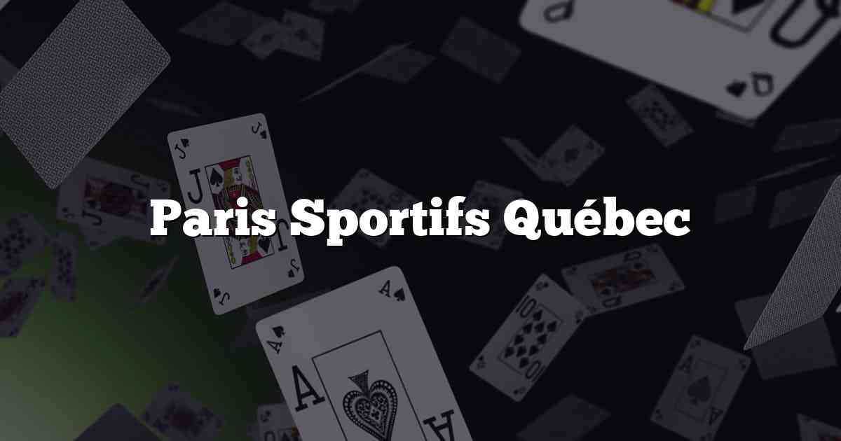Paris Sportifs Québec