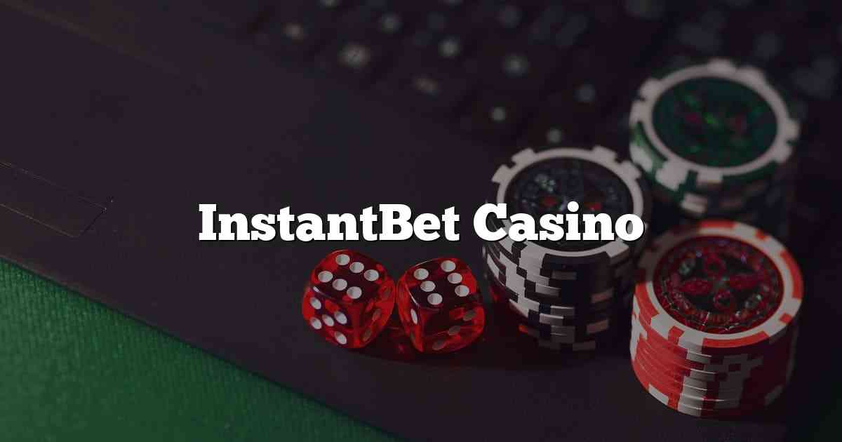 InstantBet Casino