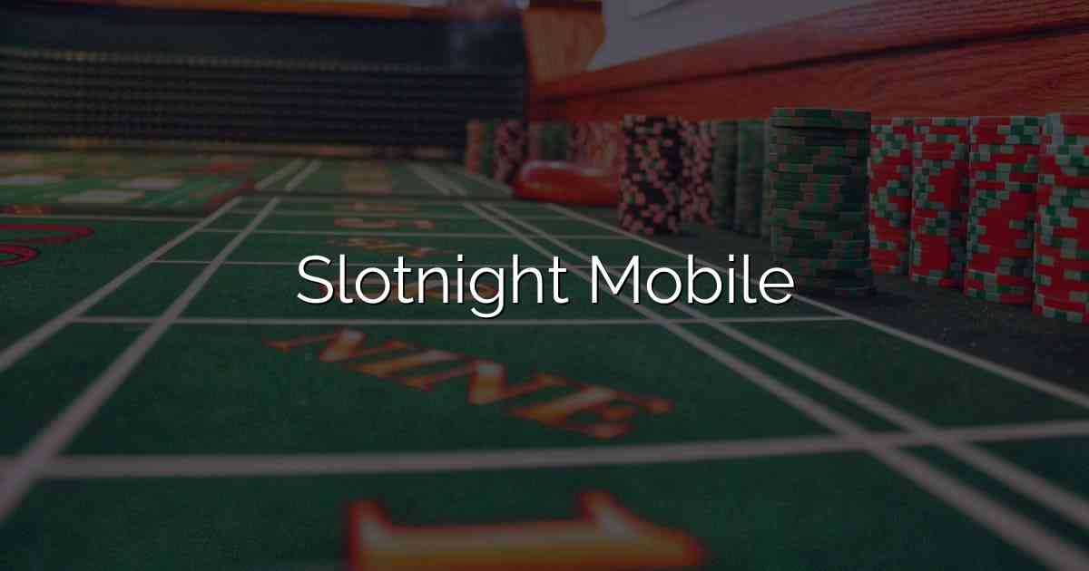 Slotnight Mobile
